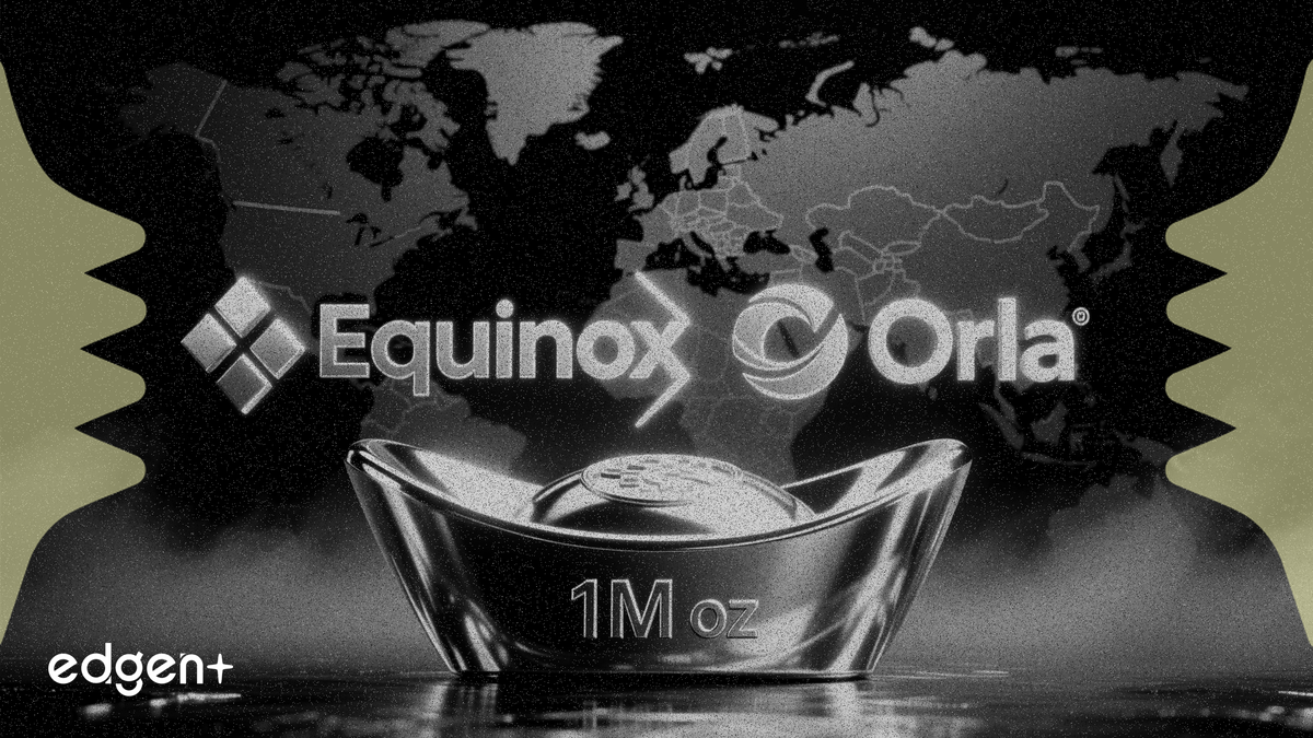 Equinox and Orla to Merge, Forging a 1M-Ounce North American Gold Major